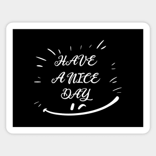 HAVE A NICE DAY, SMILING FACE, STYLISH COOL Sticker